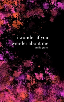 Hardcover I Wonder If You Wonder About Me: Special Collector's Hardcover Book