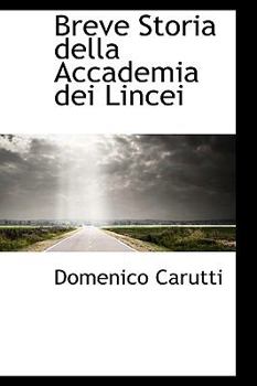 Breve Storia Della Accademia Dei Lincei