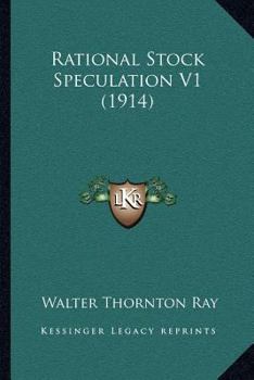 Paperback Rational Stock Speculation V1 (1914) Book