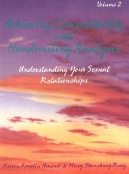 Paperback Achieving Compatibility With Handwriting Analysis: Exploring Your Sexual Relationships: 002 Book