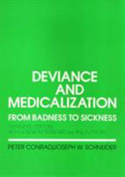 Paperback Deviance and Medicalization: From Badness to Sickness Book