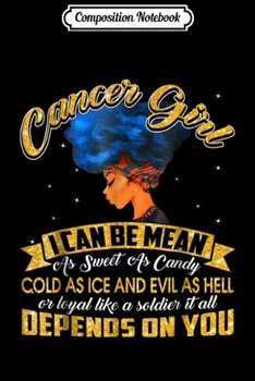 Composition Notebook: Cancer Girl I Can Be Mean Cancer Girl  Journal/Notebook Blank Lined Ruled 6x9 100 Pages