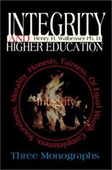 Paperback Integrity and Higher Education: Three Monographs Book