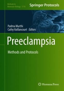 Preeclampsia: Methods and Protocols - Book #1710 of the Methods in Molecular Biology
