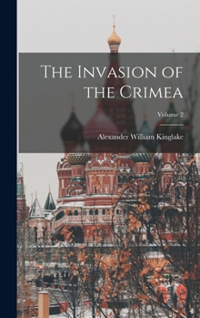 Hardcover The Invasion of the Crimea; Volume 2 Book