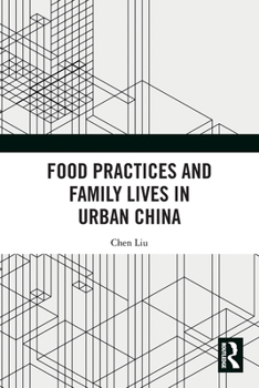 Paperback Food Practices and Family Lives in Urban China Book