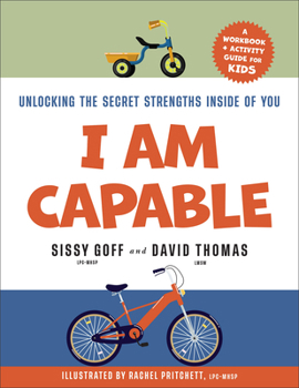 Paperback I Am Capable: Unlocking the Secret Strengths Inside of You Book