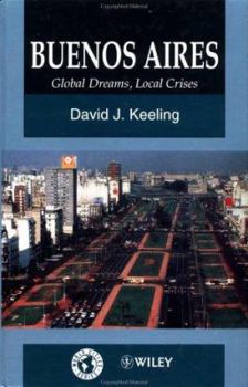 Hardcover Buenos Aires: Global Dreams, Local Crises Book