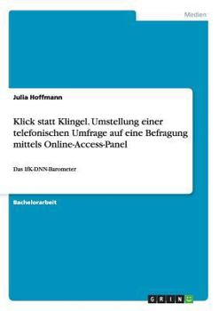 Paperback Klick statt Klingel. Umstellung einer telefonischen Umfrage auf eine Befragung mittels Online-Access-Panel: Das IfK-DNN-Barometer [German] Book