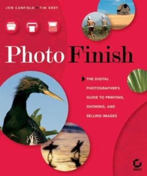 Paperback Photo Finish: The Digital Photographer's Guide to Printing, Showing, and Selling Images Book