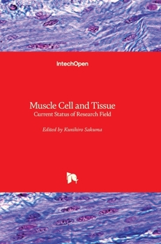 Hardcover Muscle Cell and Tissue: Current Status of Research Field Book