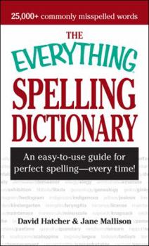 Paperback The Everything Dictionary of Misspellings: An Easy-To-Use Guide for Perfect Spelling - Every Time! Book