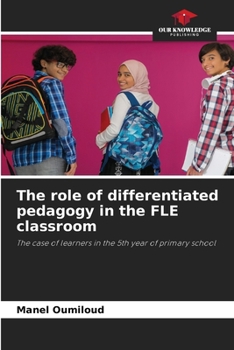 Paperback The role of differentiated pedagogy in the FLE classroom Book