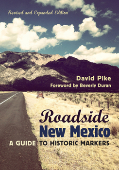 Paperback Roadside New Mexico: A Guide to Historic Markers, Revised and Expanded Edition Book