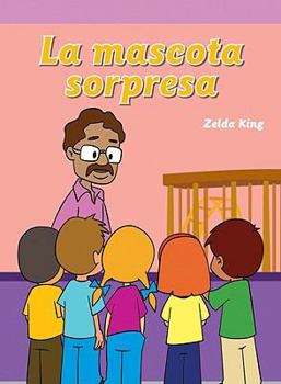 La Mascota Sorpresa/ The Class Surprise - Book  of the Lecturas del Barrio