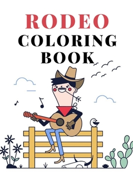 Paperback Rodeo Coloring Book: cowboy wild west wester colouring for kids Book
