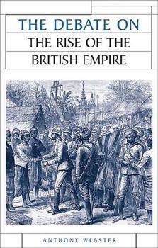 Hardcover The Debate on the Rise of the British Empire Book