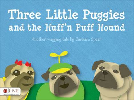 Paperback Three Little Puggies and the Huff'n Puff Hound Book