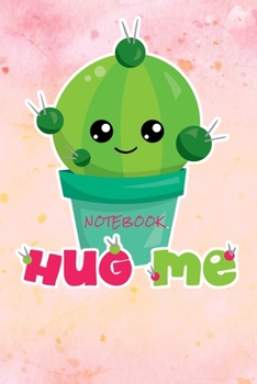 HUG ME Notebook: Journal for writing I Composition Book I Lined paper with integrated page numbers l Narrow Ruled I Diary  I 120 Pages I "6x9" I A5 I  Soft Cover