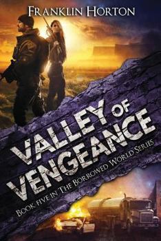 Valley of Vengeance - Book #5 of the Borrowed World