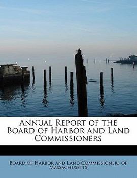 Annual Report of the Board of Harbor and Land Commissioners