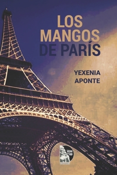 Paperback Los Mangos de Paris [Spanish] Book