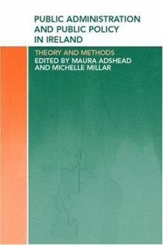 Paperback Public Administration and Public Policy in Ireland: Theory and Methods Book