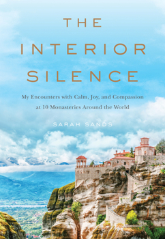 The Interior Silence: 10 Lessons from Monastic Life