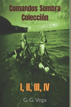 Paperback Comandos Sombra Colección 1: I, II, III, IV [Spanish] Book