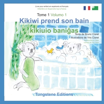 kikiwi prends son bain: kikiuio banigas (Kikiwi le koala) (French Edition)