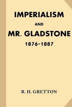 Paperback Imperialism and Mr. Gladstone: 1876-1887 Book