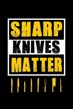 Paperback Sharp Knives Matter: A Journal, Notepad, or Diary to write down your thoughts. - 120 Page - 6x9 - College Ruled Journal - Writing Book, Per Book