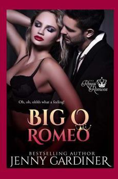 Big O Romeo - Book #7 of the Royal Romeos
