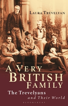 Paperback A Very British Family: The Trevelyans and Their World Book