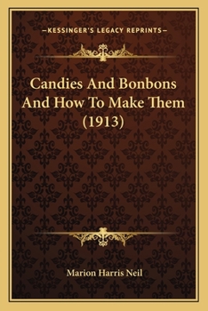 Paperback Candies And Bonbons And How To Make Them (1913) Book