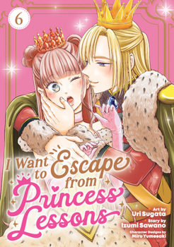 Paperback I Want to Escape from Princess Lessons (Manga) Vol. 6 Book