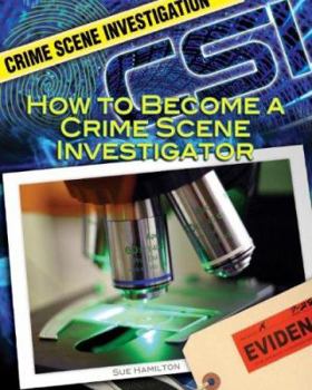 Library Binding How to Become a Crime Scene Investigator Book