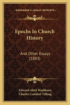 Epochs In Church History: And Other Essays