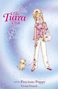 The Tiara Club at Pearl Palace 3: Princess Lucy and the Runaway Puppy (The Tiara Club) - Book #3 of the Tiara Club at Pearl Palace