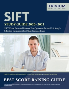 Paperback SIFT Study Guide 2020-2021: SIFT Exam Prep and Practice Test Questions for the U.S. Army's Selection Instrument for Flight Training Exam Book