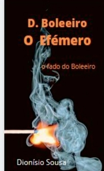 Paperback D. Boleeiro- o efémero: O Fado do Boleeiro [Portuguese] Book