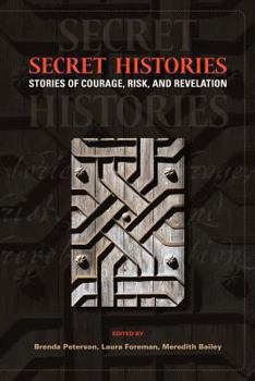 Paperback Secret Histories: Stories of Courage, Risk, and Revelation Book