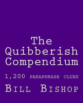 Paperback The Quibberish Compendium: 1,500 paraphrase clues Book