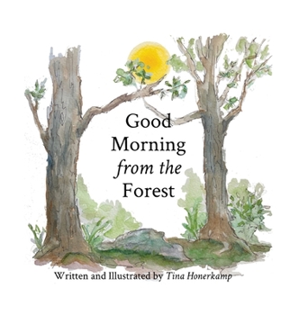 Hardcover Good Morning from the Forest Book