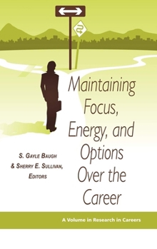 Hardcover Maintaining Focus, Energy, and Options Over the Career Book