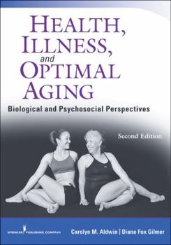 Paperback Health, Illness, and Optimal Aging, Second Edition: Biological and Psychosocial Perspectives Book