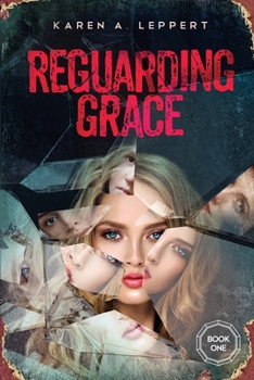 Paperback REGUARDING GRACE - Book 1 in the Trilogy Book