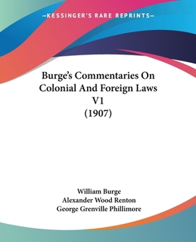 Paperback Burge's Commentaries On Colonial And Foreign Laws V1 (1907) Book