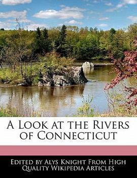 Paperback A Look at the Rivers of Connecticut Book
