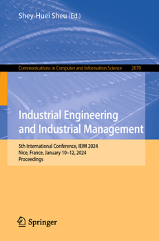 Paperback Industrial Engineering and Industrial Management: 5th International Conference, Ieim 2024, Nice, France, January 10-12, 2024, Proceedings Book